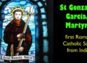 India’s First Catholic Saint and Martyr: Gonsalo Garcia